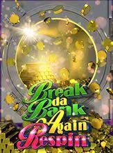 Break Da Bank Again Respin game